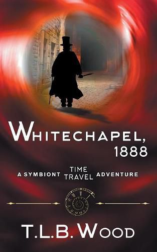 Cover image for Whitechapel, 1888 (The Symbiont Time Travel Adventures Series, Book 3)