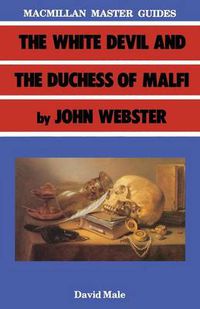 Cover image for The White Devil and the Duchess of Malfi by John Webster