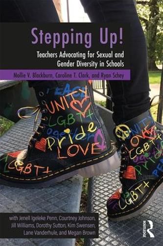 Cover image for Stepping Up!: Teachers Advocating for Sexual and Gender Diversity in Schools