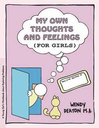 Cover image for Grow: My Own Thoughts and Feelings (for Girls): A Young Girl's Workbook about Exploring Problems