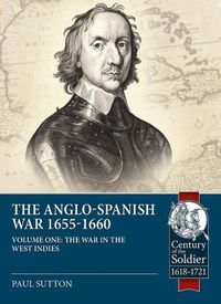 Cover image for War in the West Indies: The Anglo-Spanish War 1655-1660