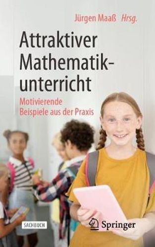 Cover image for Attraktiver Mathematikunterricht: Motivierende Beispiele Aus Der Praxis