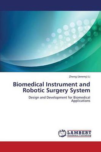 Cover image for Biomedical Instrument and Robotic Surgery System