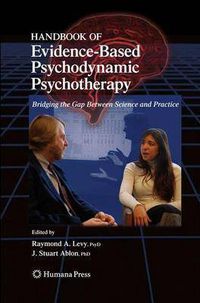 Cover image for Handbook of Evidence-Based Psychodynamic Psychotherapy: Bridging the Gap Between Science and Practice