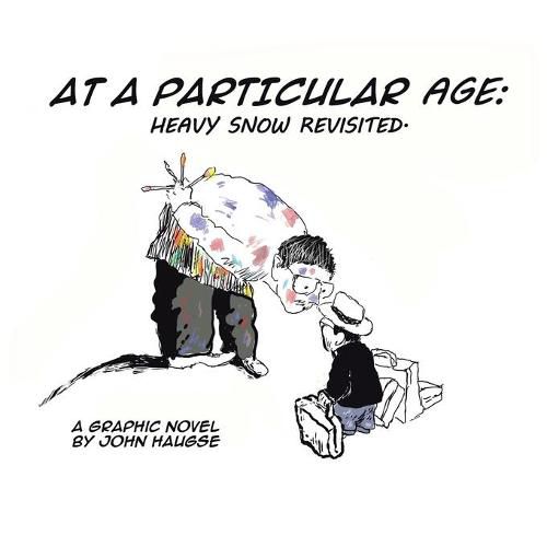 Cover image for At a Particular Age: Heavy Snow Revisited
