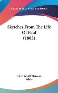 Cover image for Sketches from the Life of Paul (1883)