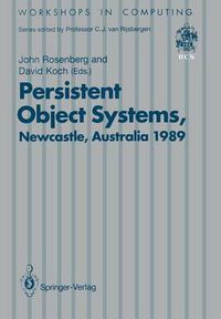 Cover image for Persistent Object Systems: Proceedings of the Third International Workshop 10-13 January 1989, Newcastle, Australia