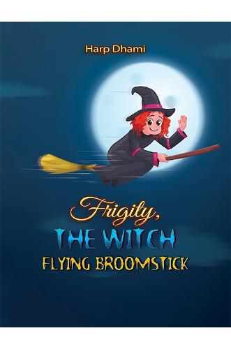 Cover image for Frigity, the Witch: Flying Broomstick