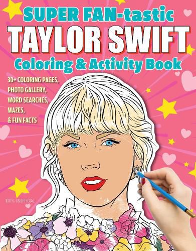 Cover image for SUPER FAN-tastic Taylor Swift Coloring & Activity Book