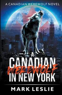 Cover image for A Canadian Werewolf in New York