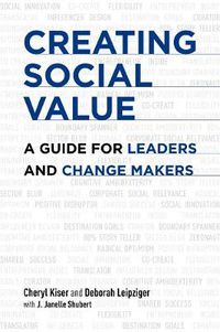 Cover image for Creating Social Value: A Guide for Leaders and Change Makers