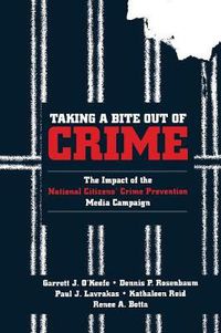 Cover image for Taking a Bite Out of Crime: The Impact of the National Citizens' Crime Prevention Media Campaign