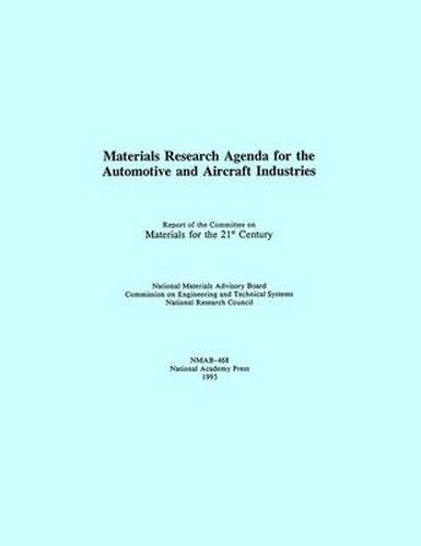 Materials Research Agenda for the Automobile and Aircraft Industries