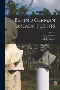 Cover image for Behind German Dreadnoughts; no. 273