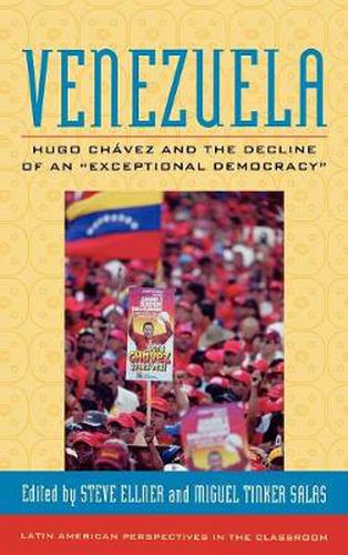 Venezuela: Hugo Chavez and the Decline of an  Exceptional Democracy