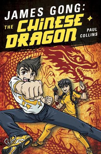 James Gong: The Chinese Dragon: An exciting adventure for James Gong, a taekwondo star!
