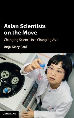 Cover image for Asian Scientists on the Move: Changing Science in a Changing Asia