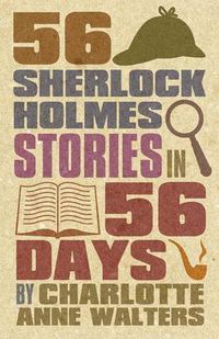 Cover image for 56 Sherlock Holmes Stories in 56 Days