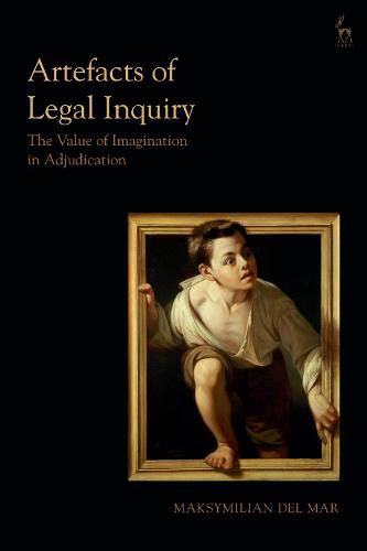 Cover image for Artefacts of Legal Inquiry: The  Value of Imagination in Adjudication