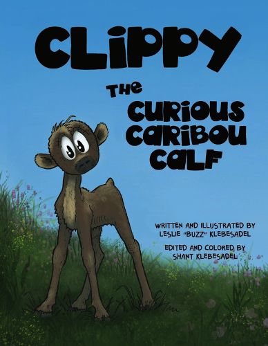 Cover image for Clippy the Curious Caribou Calf