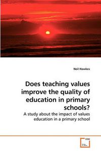 Cover image for Does Teaching Values Improve the Quality of Education in Primary Schools?