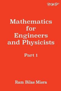 Cover image for Mathematics for Engineers and Physicists: Part 1