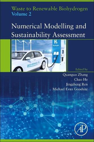 Cover image for Waste to Renewable Biohydrogen, Volume 2: Numerical Modelling and Sustainability Assessment