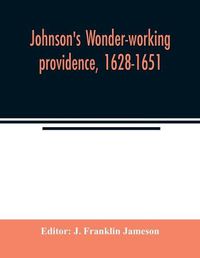 Cover image for Johnson's Wonder-working providence, 1628-1651