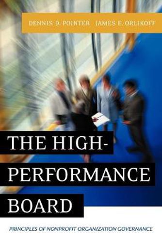 Cover image for The High-performance Board: Principles of Nonprofit Organization Governance