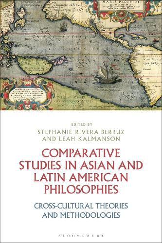 Comparative Studies in Asian and Latin American Philosophies: Cross-Cultural Theories and Methodologies