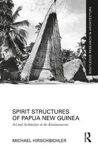 Cover image for Spirit Structures of Papua New Guinea