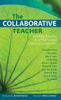 Cover image for The Collaborative Teacher: Working Together as a Professional Learning Community