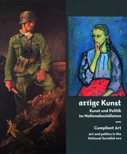 Compliant Art: Art and Politics in the National Socialist Era