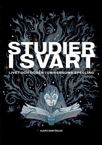 Studier i svart: Livet och doeden i universums spegling