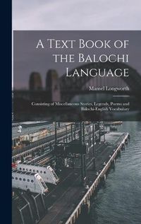 Cover image for A Text Book of the Balochi Language