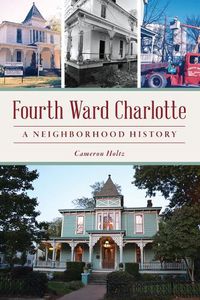 Cover image for Fourth Ward Charlotte