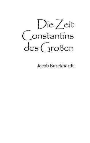 Cover image for Die Zeit Constantins des Grossen
