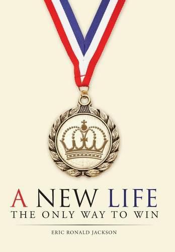 Cover image for A New Life: The Only Way To Win