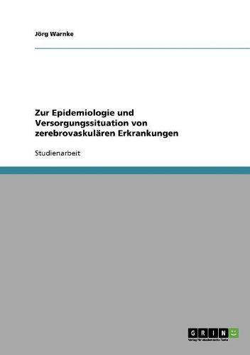 Cover image for Zur Epidemiologie Und Versorgungssituation Von Zerebrovaskularen Erkrankungen