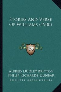 Cover image for Stories and Verse of Williams (1900)