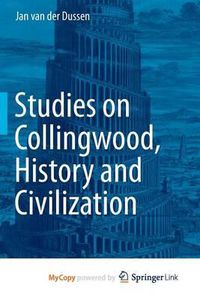 Cover image for Studies on Collingwood, History and Civilization