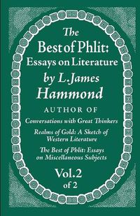 Cover image for The Best of Phlit: Essays on Literature: Volume 2 of 2