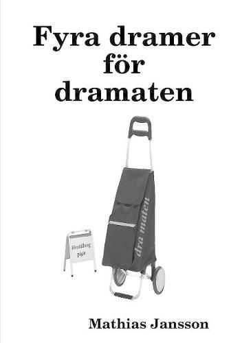 Cover image for Fyra dramer f?r dramaten