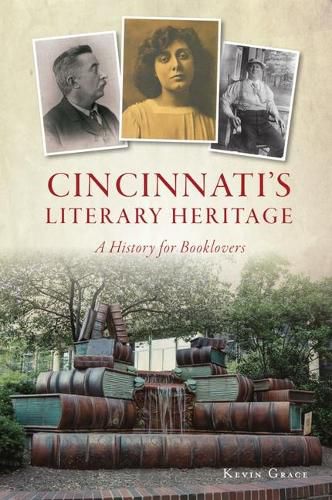 Cincinnati's Literary Heritage: A History for Booklovers