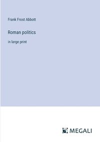 Cover image for Roman politics