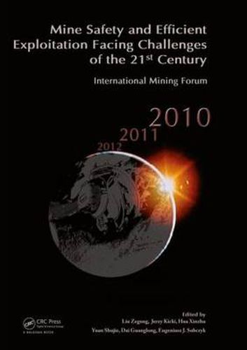 Cover image for Mine Safety and Efficient Exploitation Facing Challenges of the 21st Century: International Mining Forum 2010