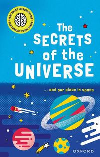 Cover image for Very Short Introductions for Curious Young Minds: The Secrets of the Universe