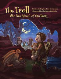 Cover image for The Troll Who Was Afraid of the Dark