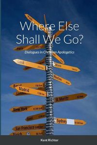 Cover image for Where Else Shall We Go?