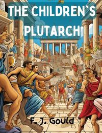 Cover image for The Children's Plutarch